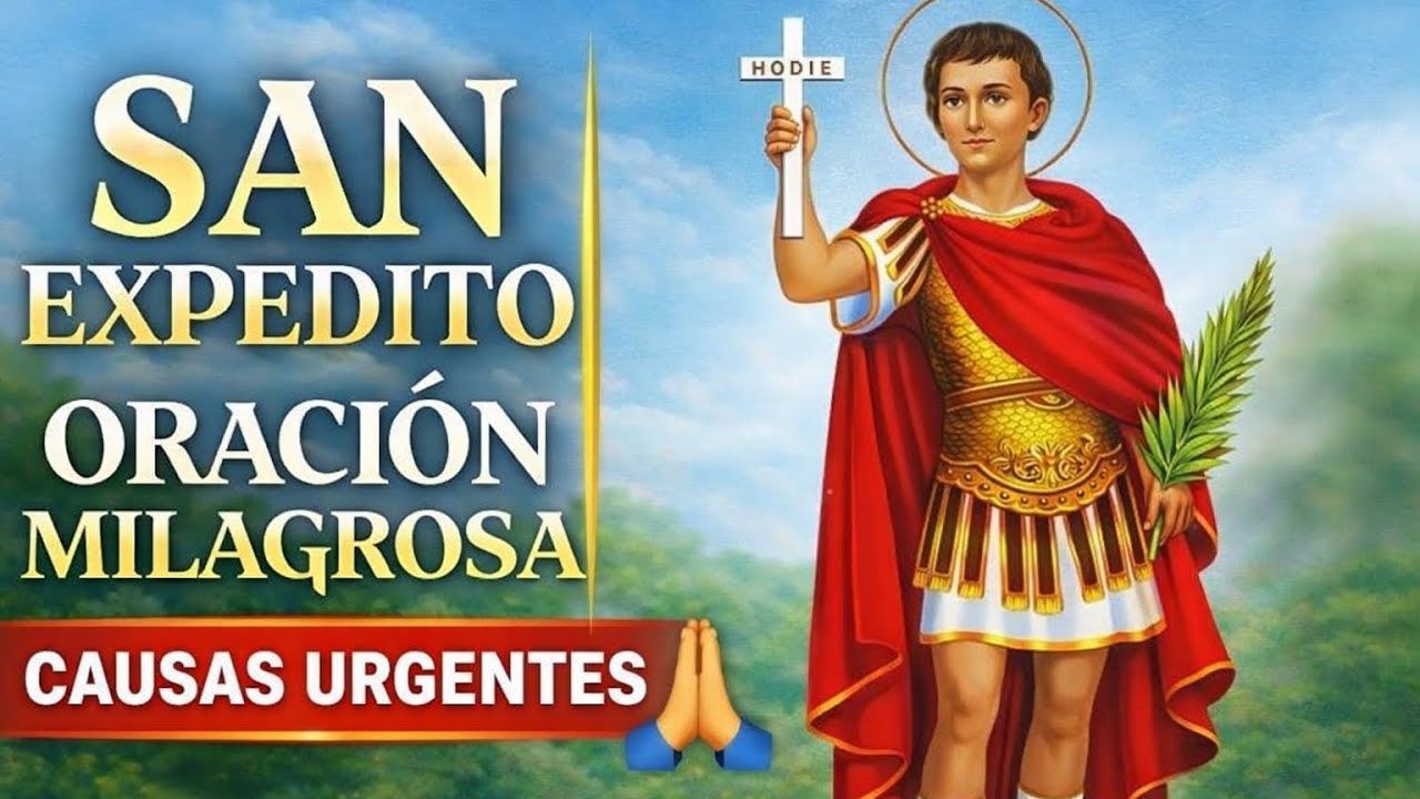 San Expedito, santo de las causas urgentes | Oración llena de fe.
