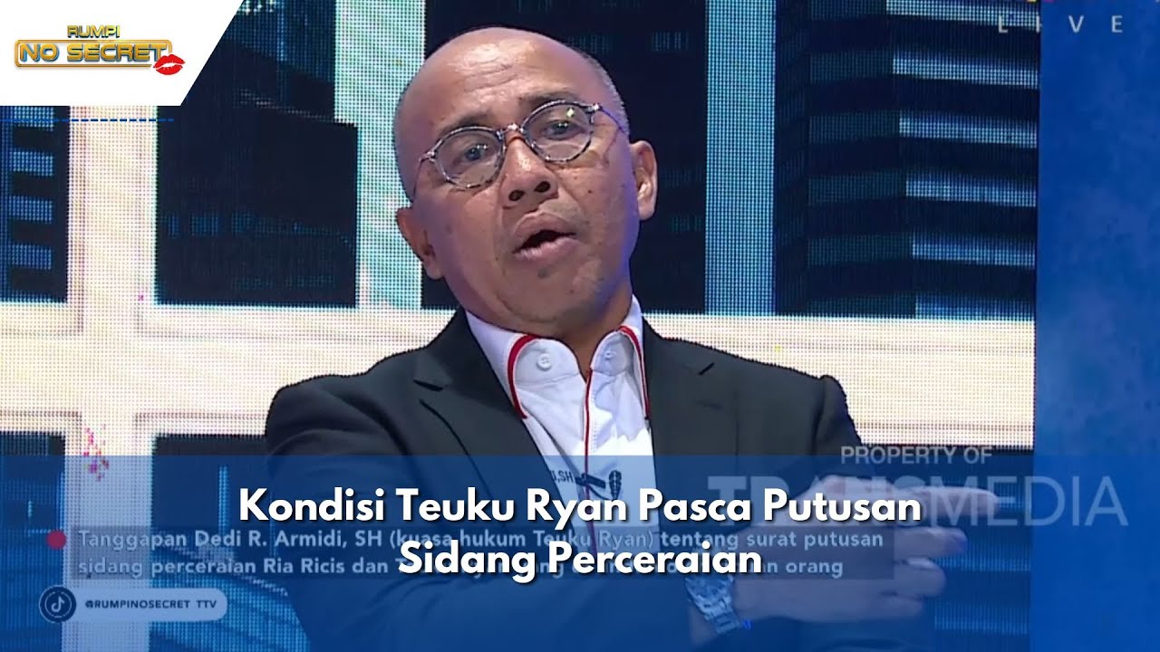 Kondisi Teuku Ryan Pasca Putusan Sidang Perceraian | RUMPI (7/5/24) P1