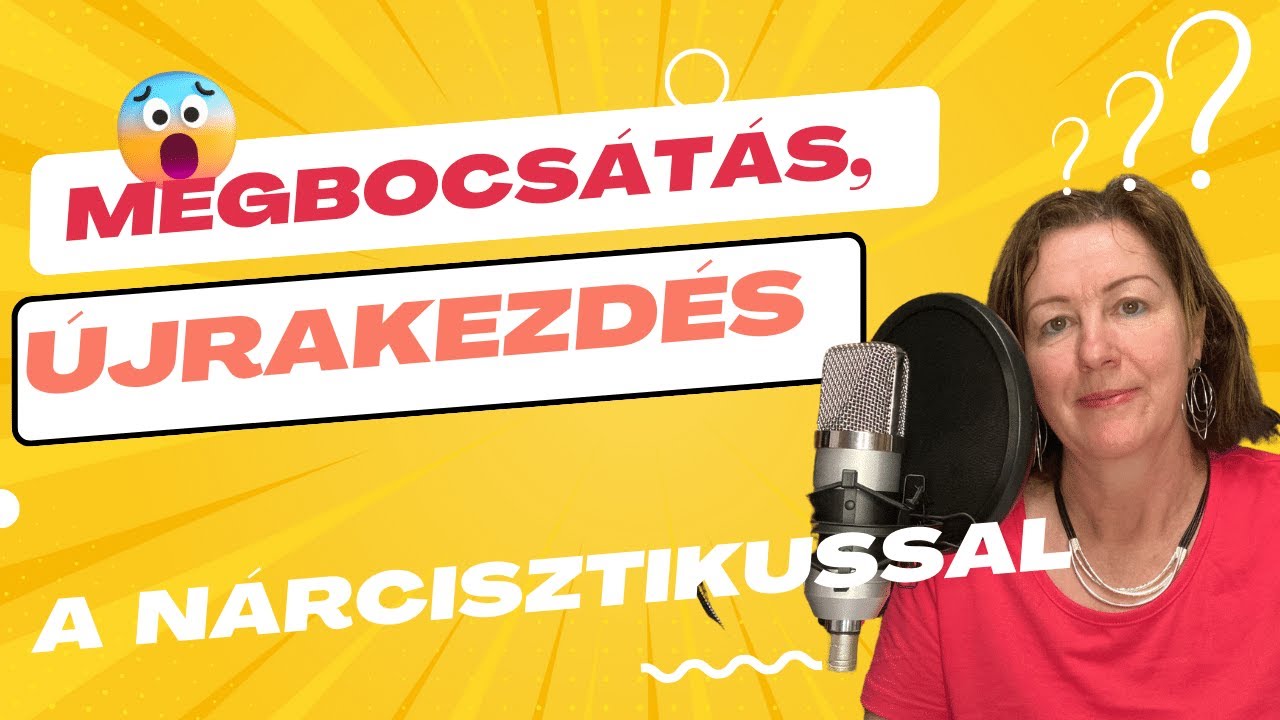 Megbocsátás, újrakezdés a nárcisztikussal