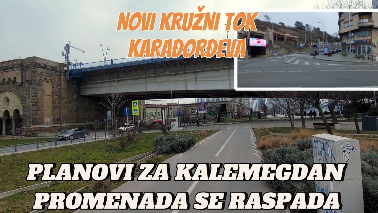 Šta će biti sa radovima na Kalemegdanu,kružni tok Karađordeva,Promenada se raspada radova nema
