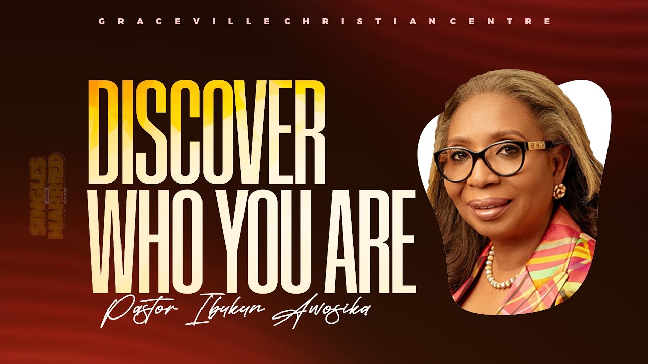 DISCOVER WHO YOU ARE || PASTOR IBUKUN AWOSIKA