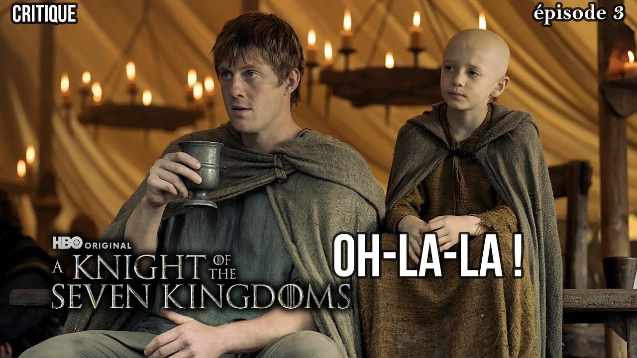 Critique - KNIGHT OF THE SEVEN KINGDOMS - épisode 3 (Toujours aussi plaisant)