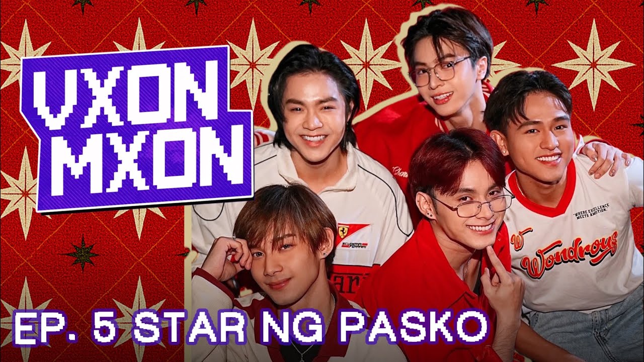 VXON MXON EP. 5 STAR NG PASKO