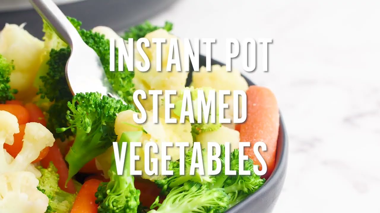 INSTANT POT STEAMED VEGETABLES - super easy side dish for weeknight dinners