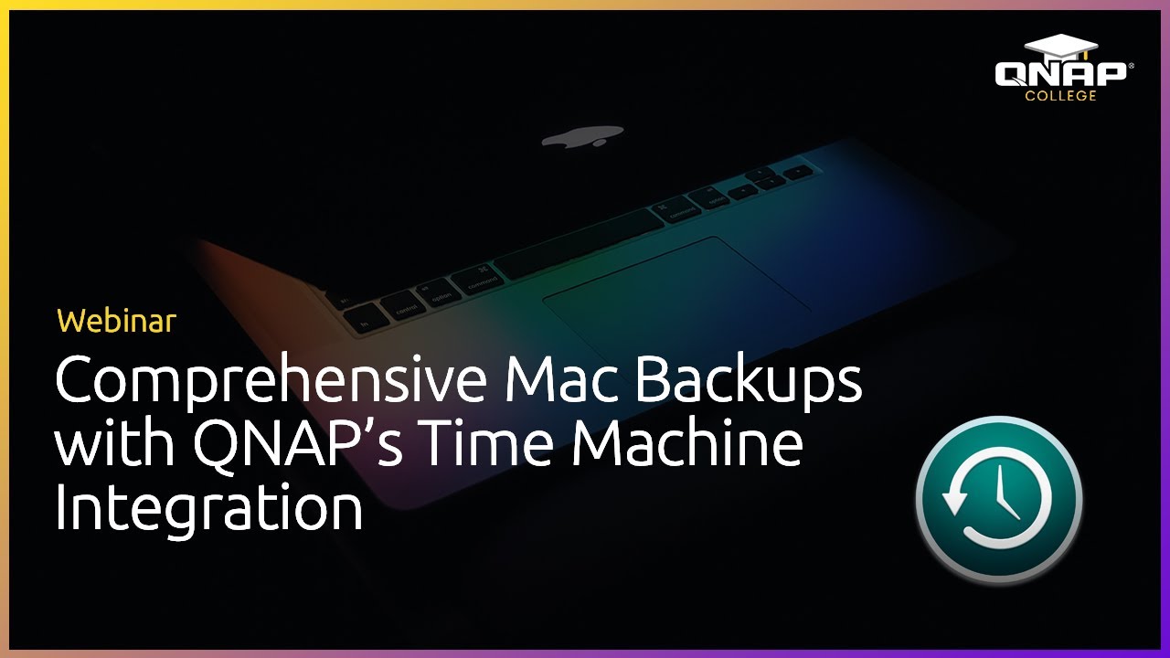 Webinar: Comprehensive Mac Backups with QNAP's Time Machine Integration
