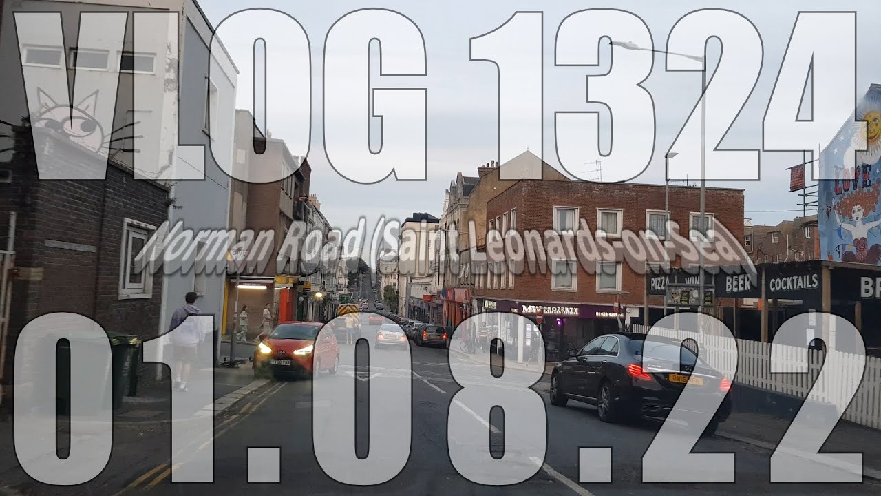 Norman Road (Saint Leonards-on-Sea) | VLOG 1324 | 01.08.22 | St Leonards-on-Sea | East Sussex