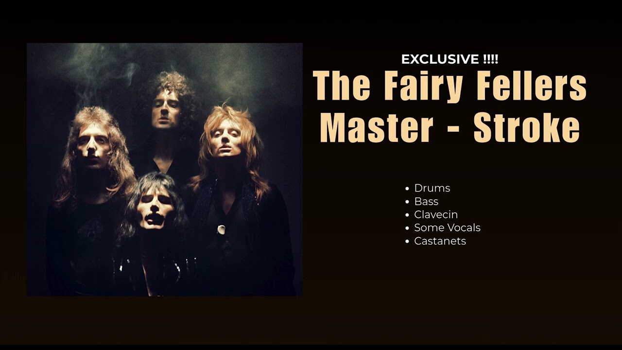 Queen - Exclusive ! -  The Fairy Fellers Master Stroke  (Fragment)