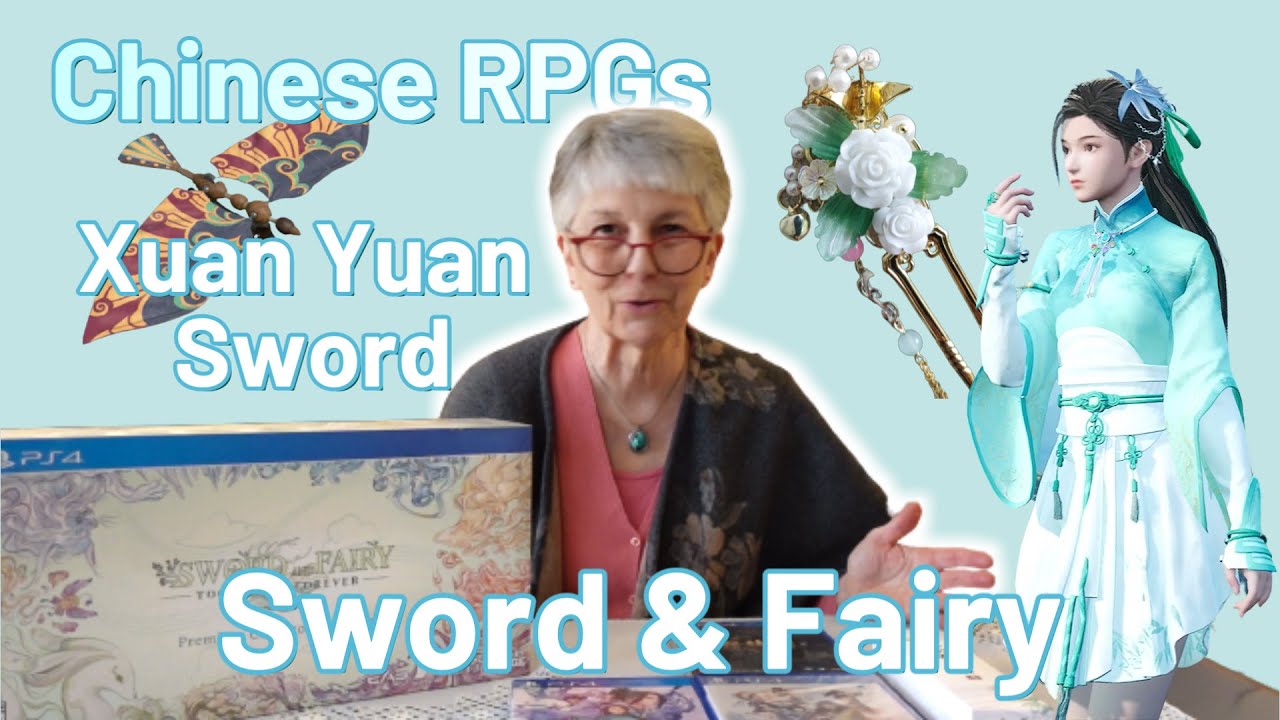 Chinese RPGs | Unboxing Sword and Fairy 7 | also Sword & Fairy 6 and Xuan Yuan Sword 7