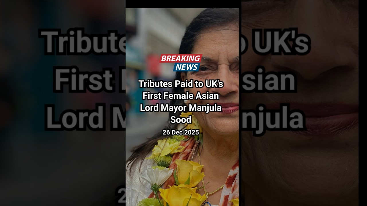 Tributes Paid to UK's First Female Asian Lord Mayor Manjula Sood 🙏🎉