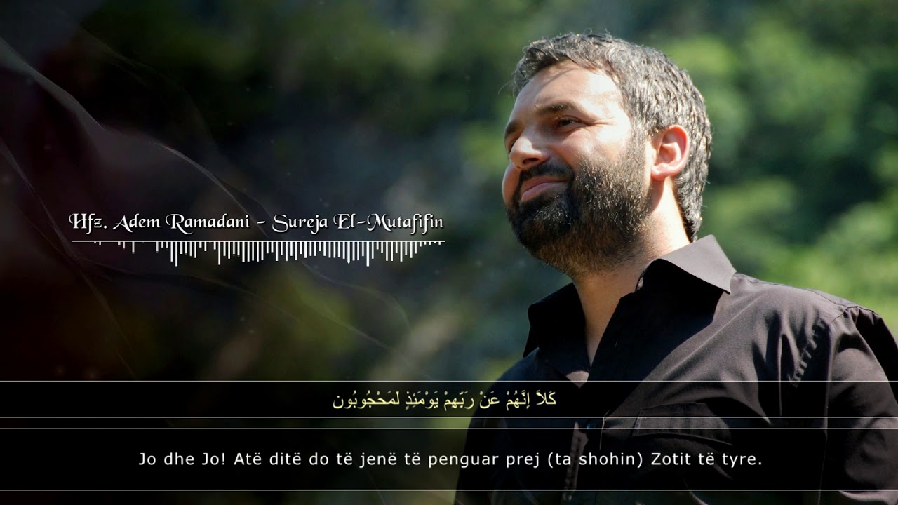 SURAH EL MUTAFIFIN  |  Hfz. Adem Ramadani  |   سورة ال مطففين