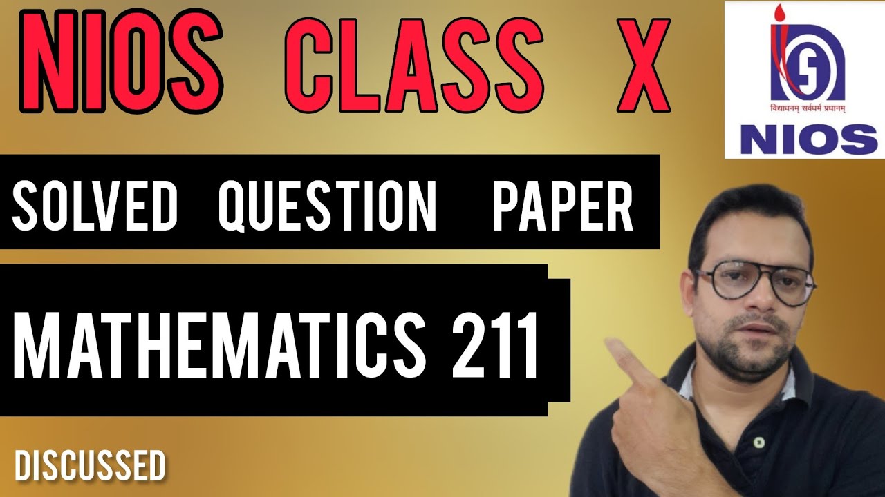 Nios Class X Mathematics 211 Solve Question Paper | Nios Mathematics 211 Important Question Paper