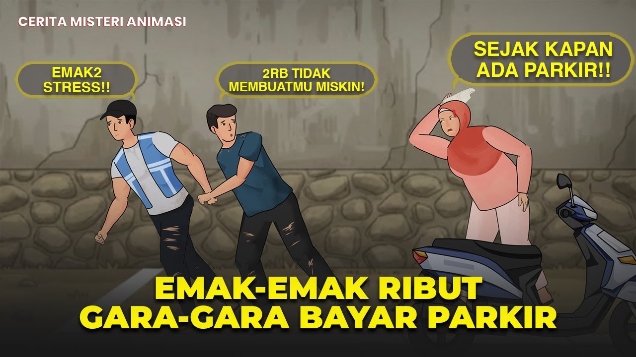 EMAK-EMAK RIBUT GARA-GARA BAYAR PARKIR | DRAMA ANIMASI