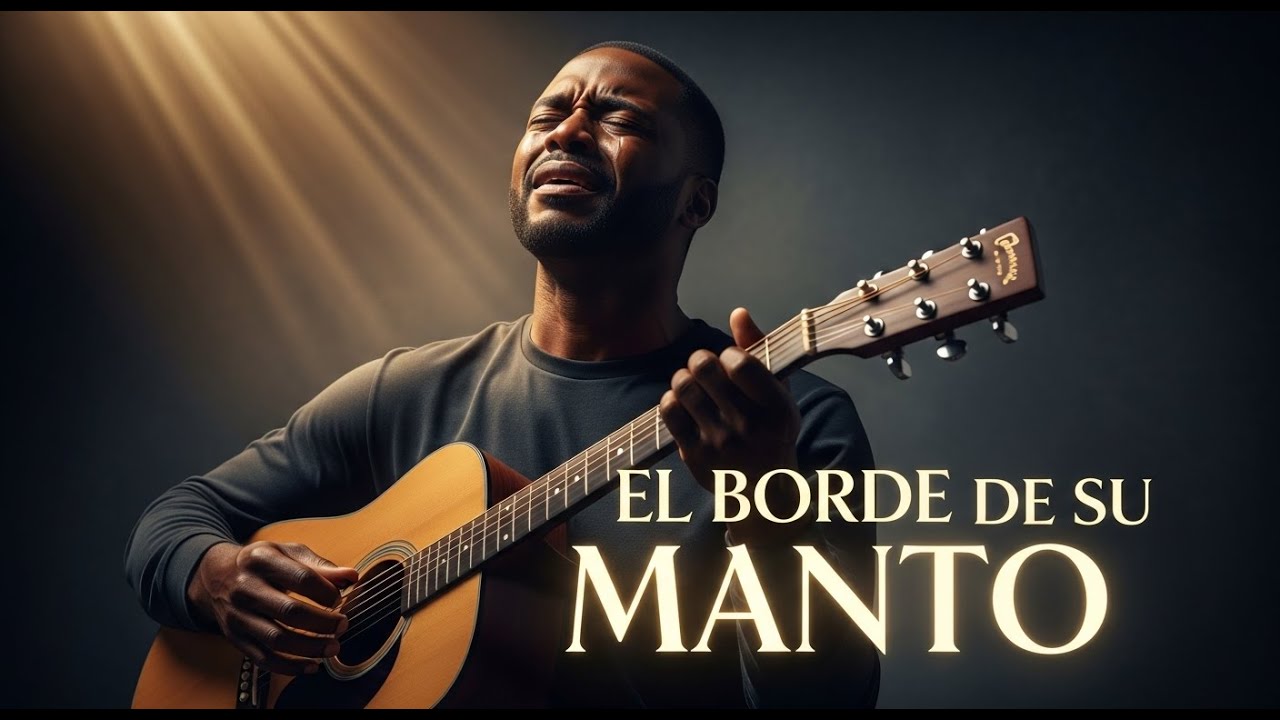 EL BORDE DE SU MANTO | Gospel Blues Afro | Fe Afro