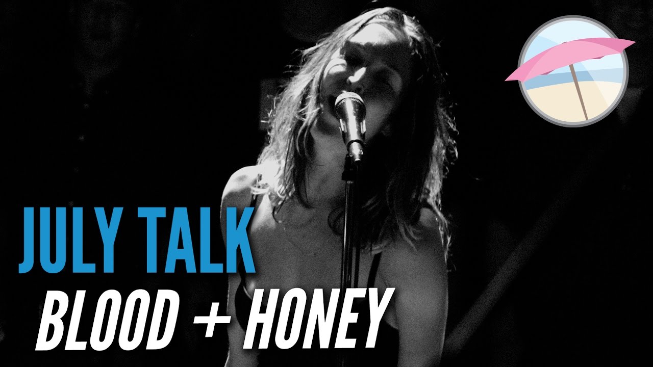 July Talk - Blood + Honey (Live at the Edge)