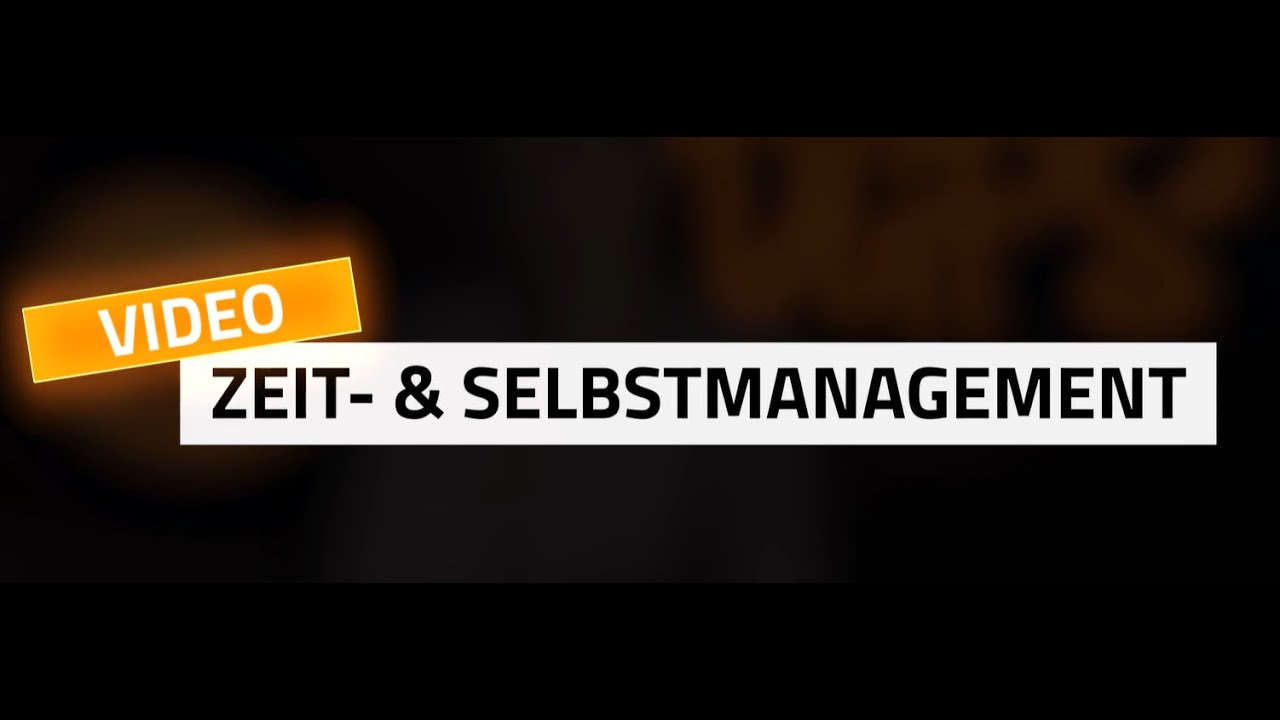 Zeit- & Selbstmanagement