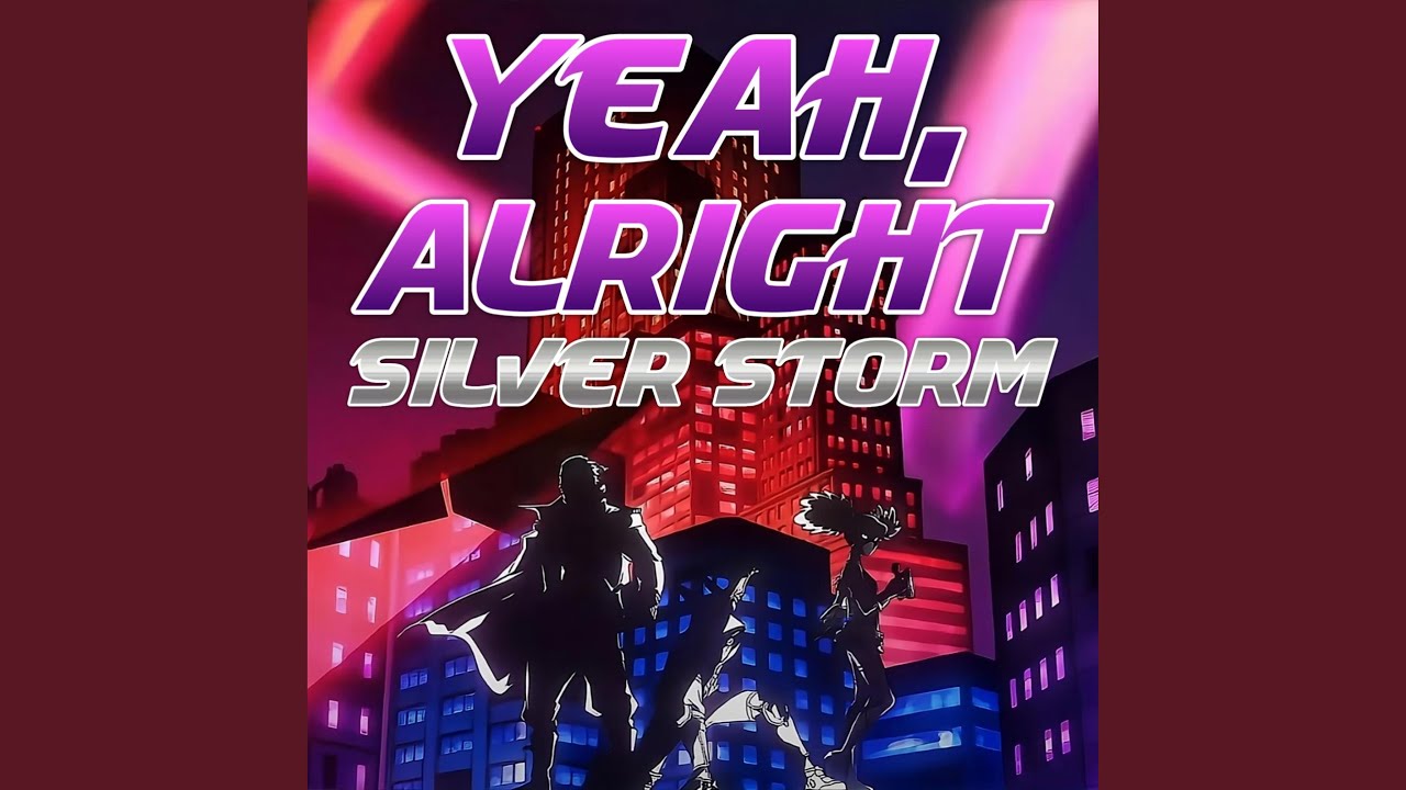Yeah, Alright (From "My Hero Academia: Vigilantes")