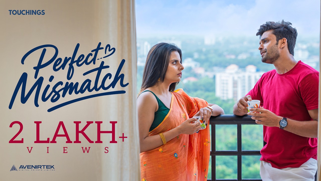 Perfect Mismatch | Malayalam Short Film | Keerthan M Dinesh | Anub Ayyappan | Gayathri Mayoora