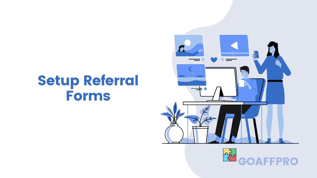 Setup Referral Forms | How-to | GoAffPro