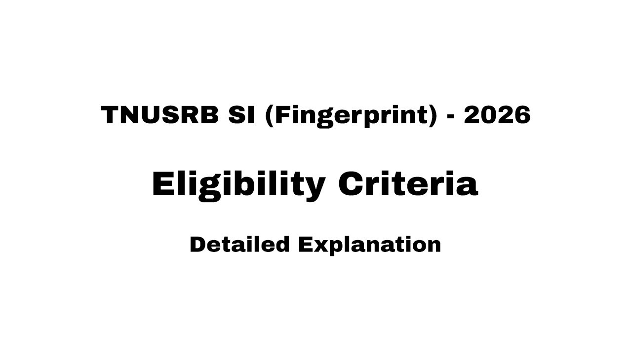 TNUSRB SI (Fingerprint and Technical ) Eligibility criteria 2026