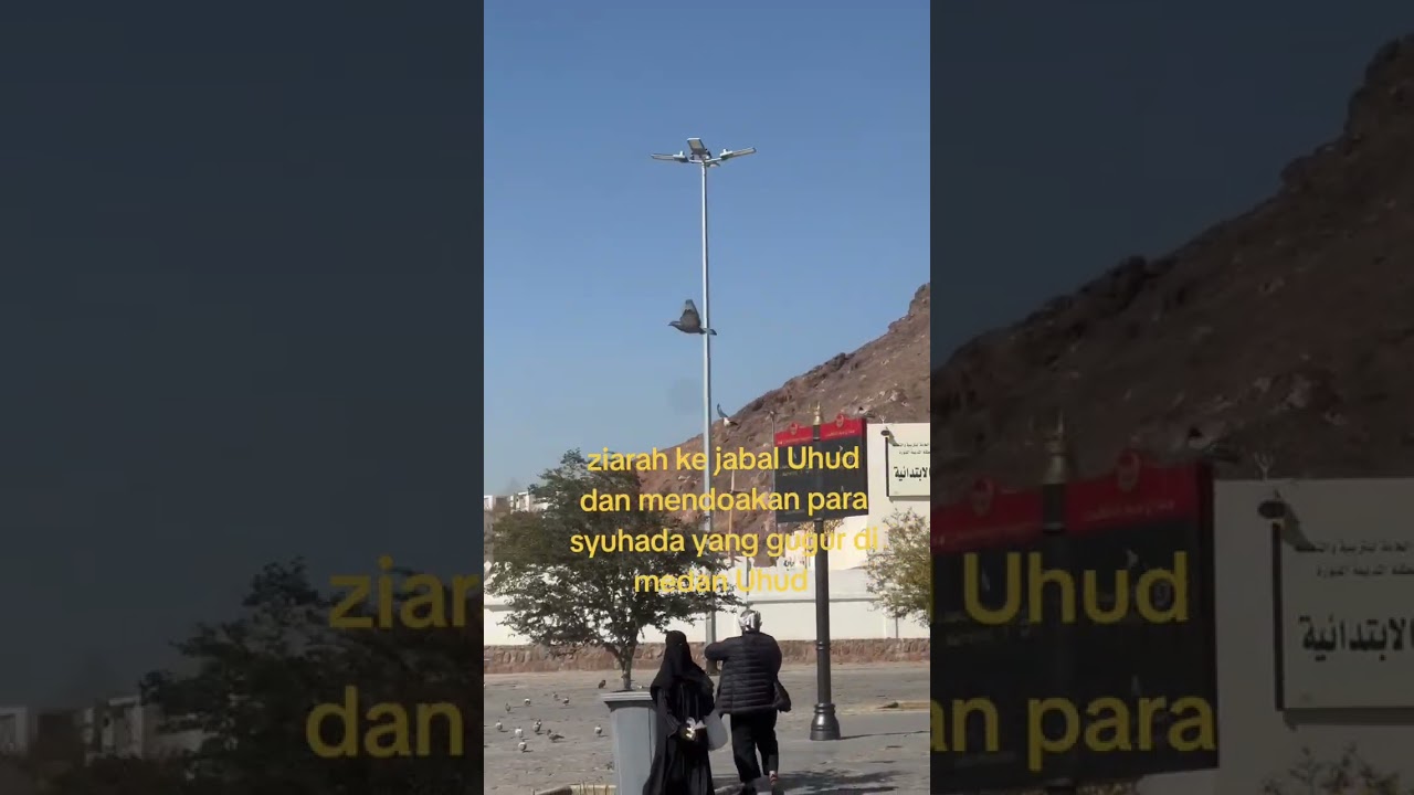 @ziarah jabal Uhud dan mendoakan para syuhada yang gugur di medan Uhud