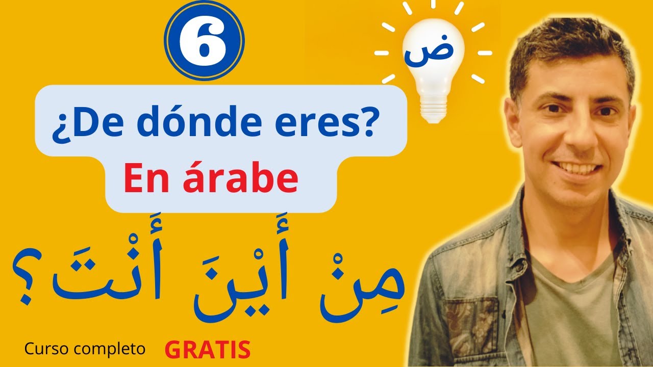 👉 Cómo decir ¿DE DÓNDE ERES? En árabe | ●  La letra 