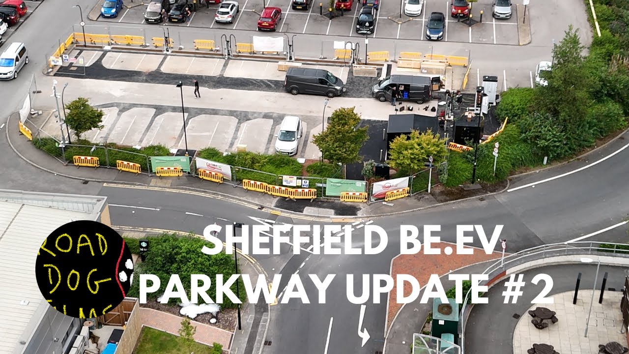 Sheffield Be.Ev Parkway Update #2