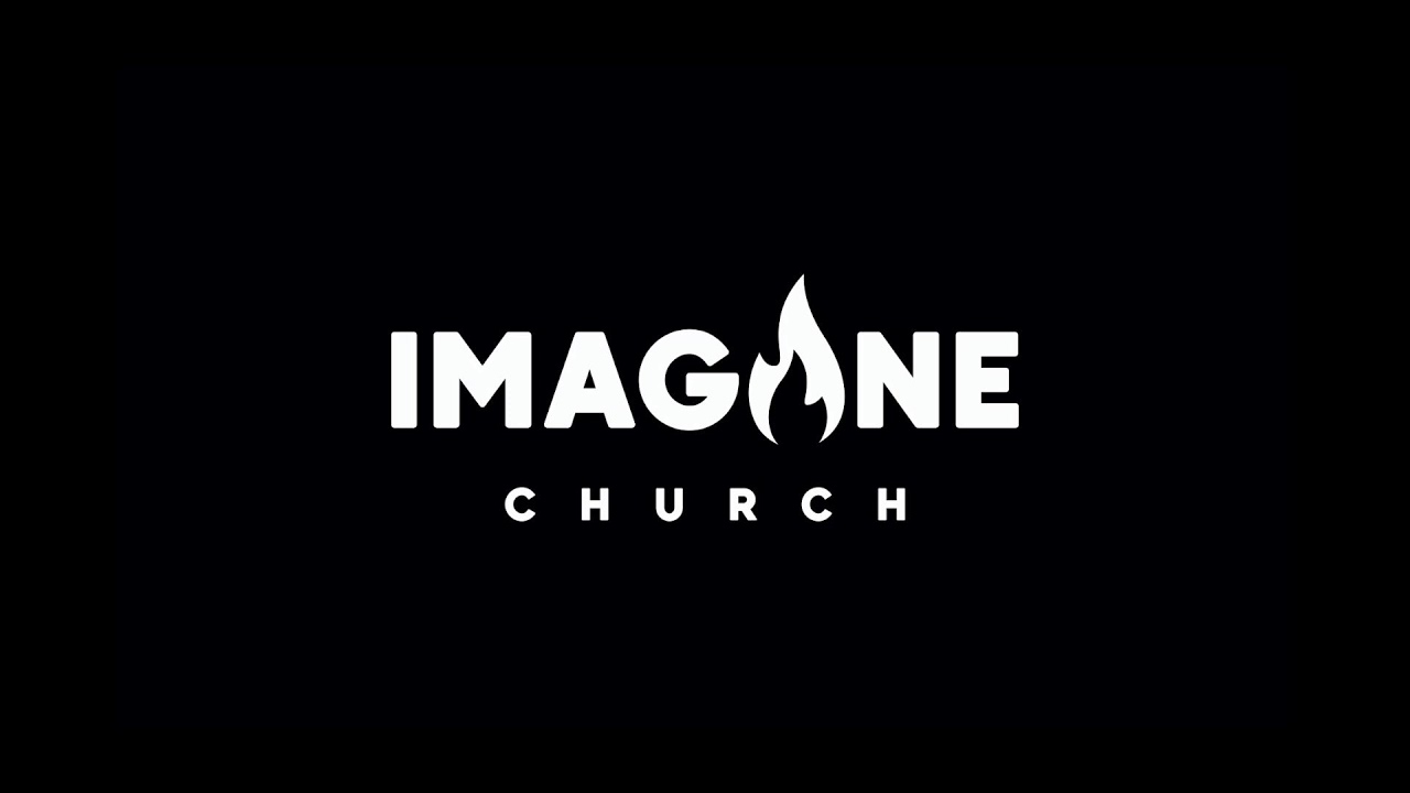 Imagine Church Online | I AM | Part 4