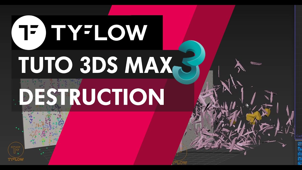 TUTO FR : 3ds Max - Partie 06 - tyFlow : la destruction