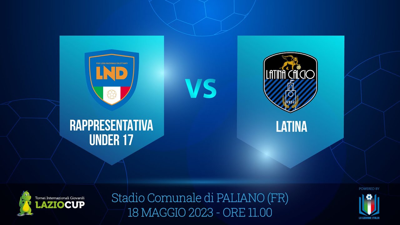 LAZIO CUP - Under 17 LND-Latina - 3. Giornata