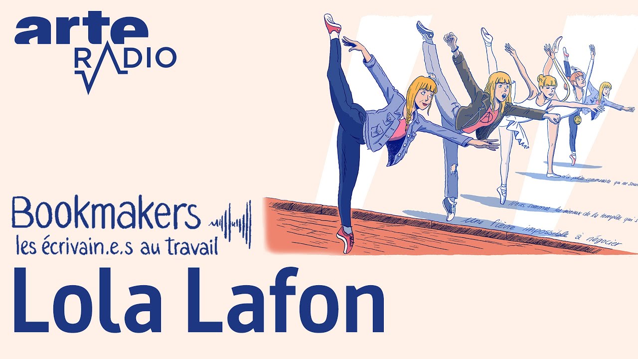Lola Lafon | Bookmakers - ARTE Radio Podcast