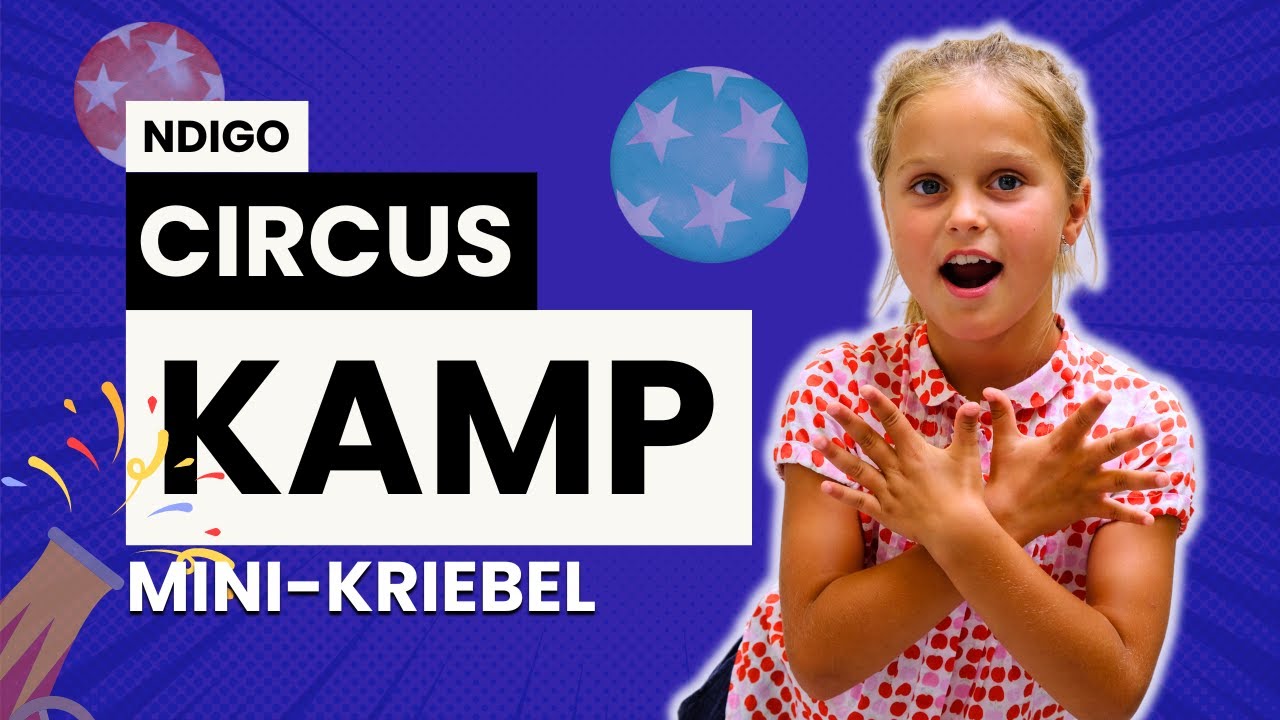 Mini-Kriebel CIRCUS kamp | Ndigo Roeselare | 2022