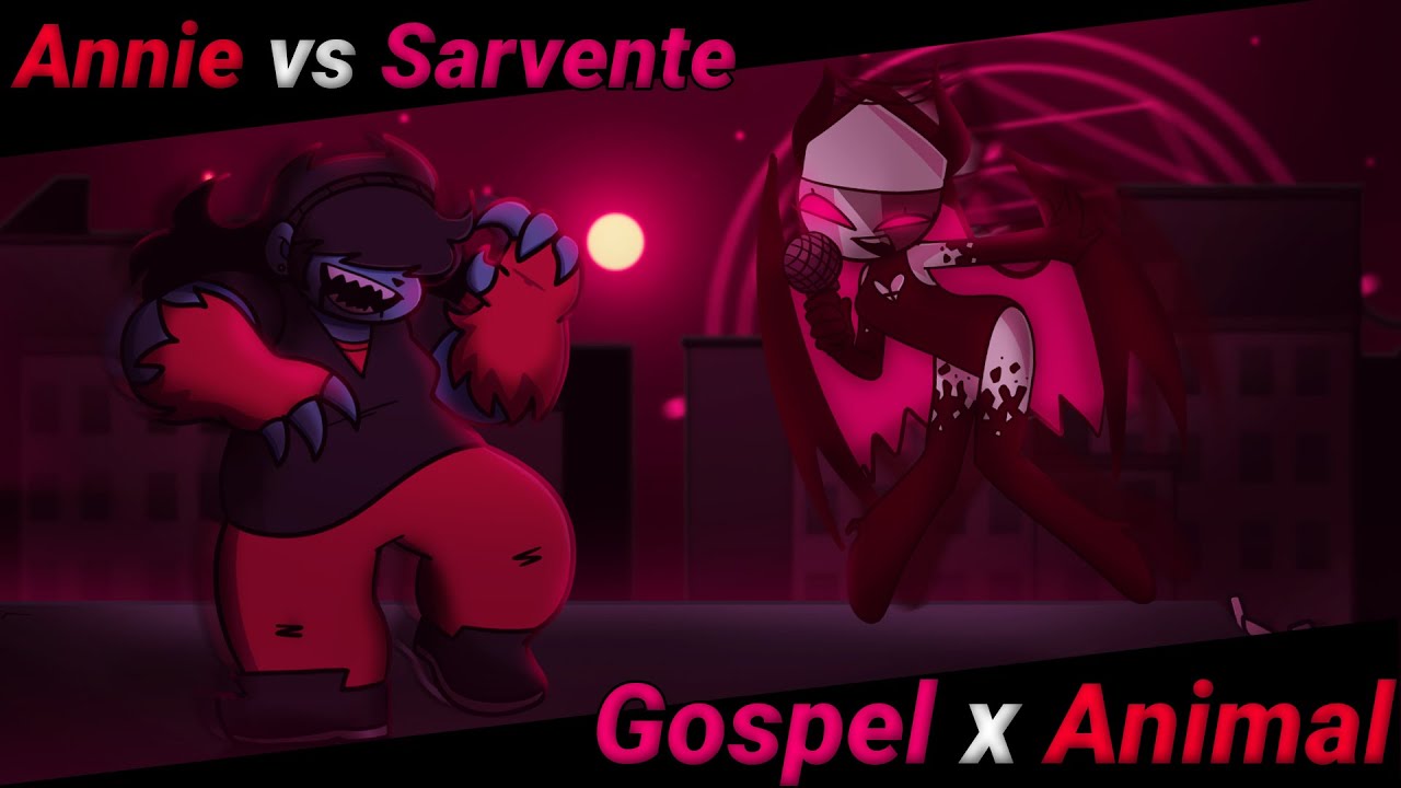 Annie Vs Sarvente / Gospel x Animal [FNF Mashup]