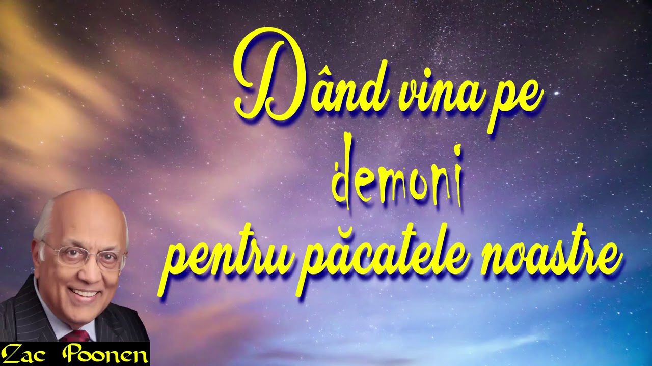 Zac Poonen - Dând vina pe demoni pentru păcatele noastre