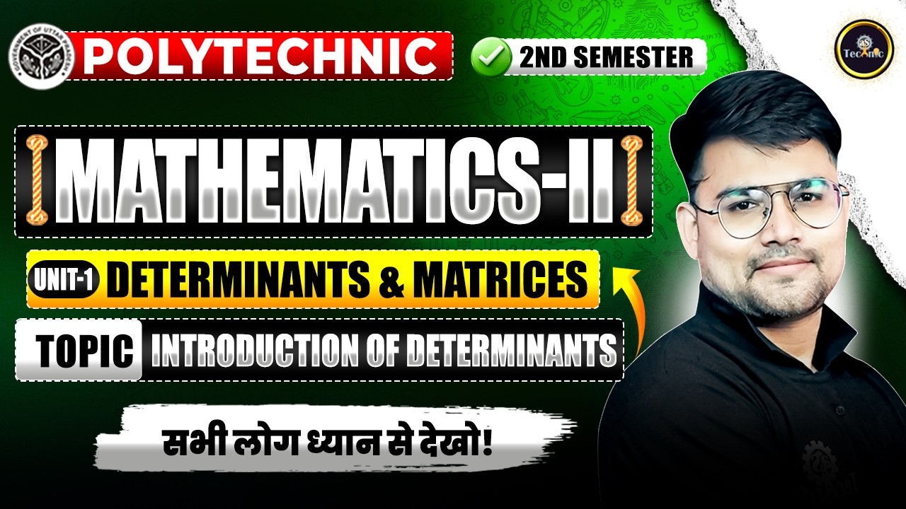 MATHEMATICS-2 | Introduction of Determinants | Unit&ndash;1 Determinants & Matrices | 2ND SEM ALL BRANCHES