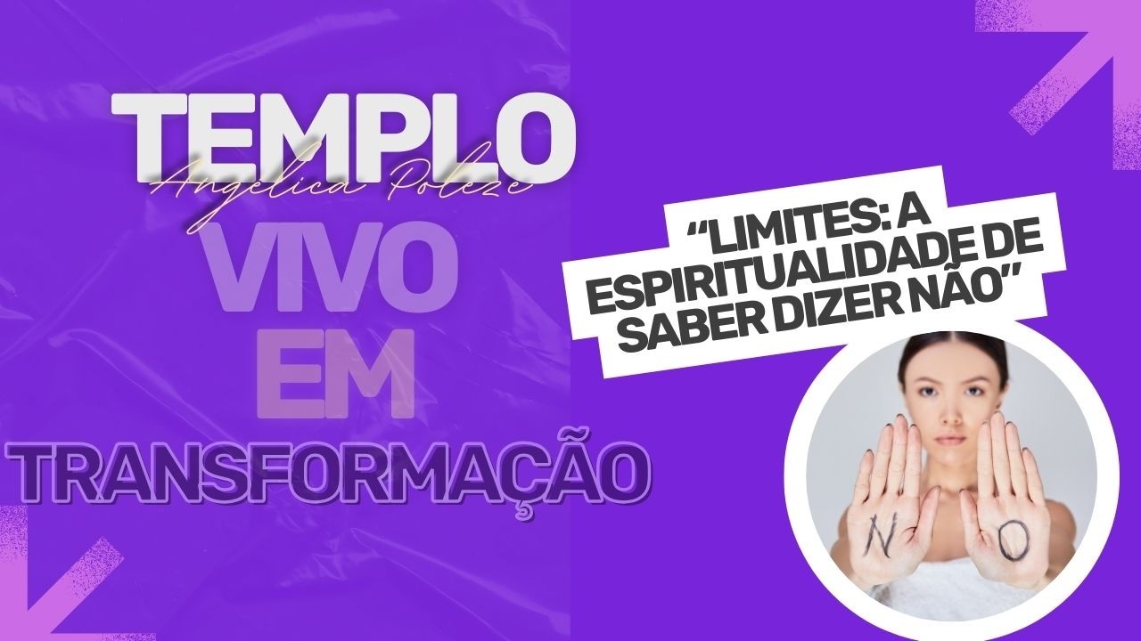 “LIMITES: A ESPIRITUALIDADE DE SABER DIZER NÃO”