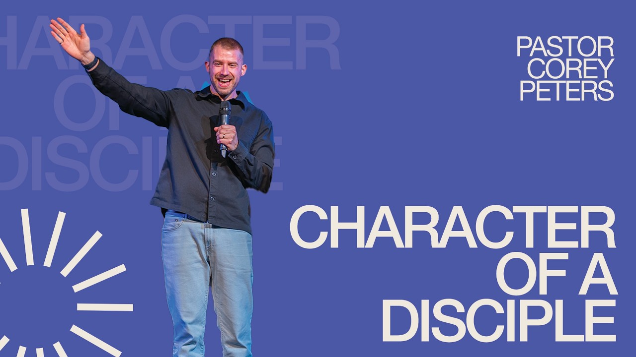 Character Of A Disciple — Part 8 | Pastor Corey Peters | Cities Church Winnipeg