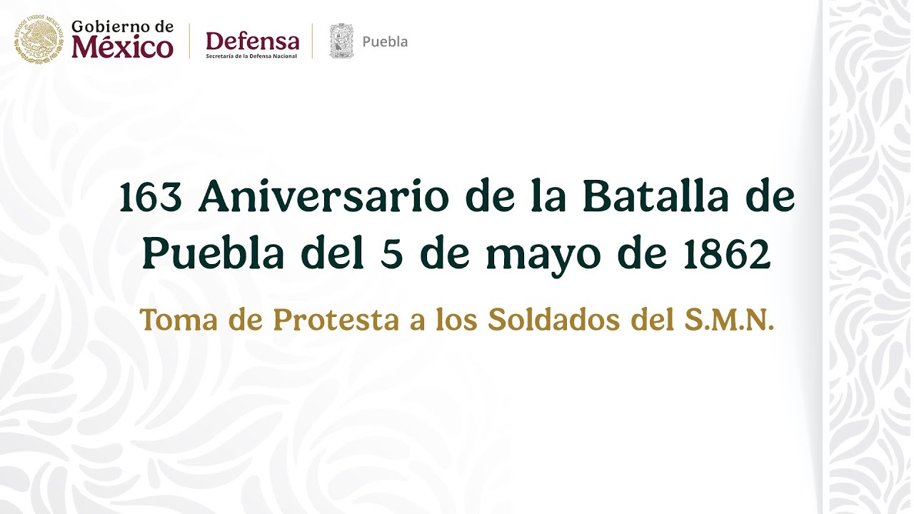 163 Aniversario de la Batalla de Puebla del 5 de Mayo de 1862