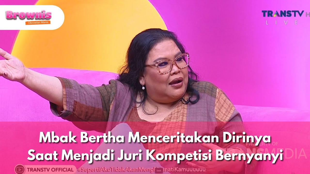 Mbak Bertha Menceritakan Dirinya Saat Menjadi Juri Kompetisi Bernyanyi  - BROWNIS (4/7/25) P2