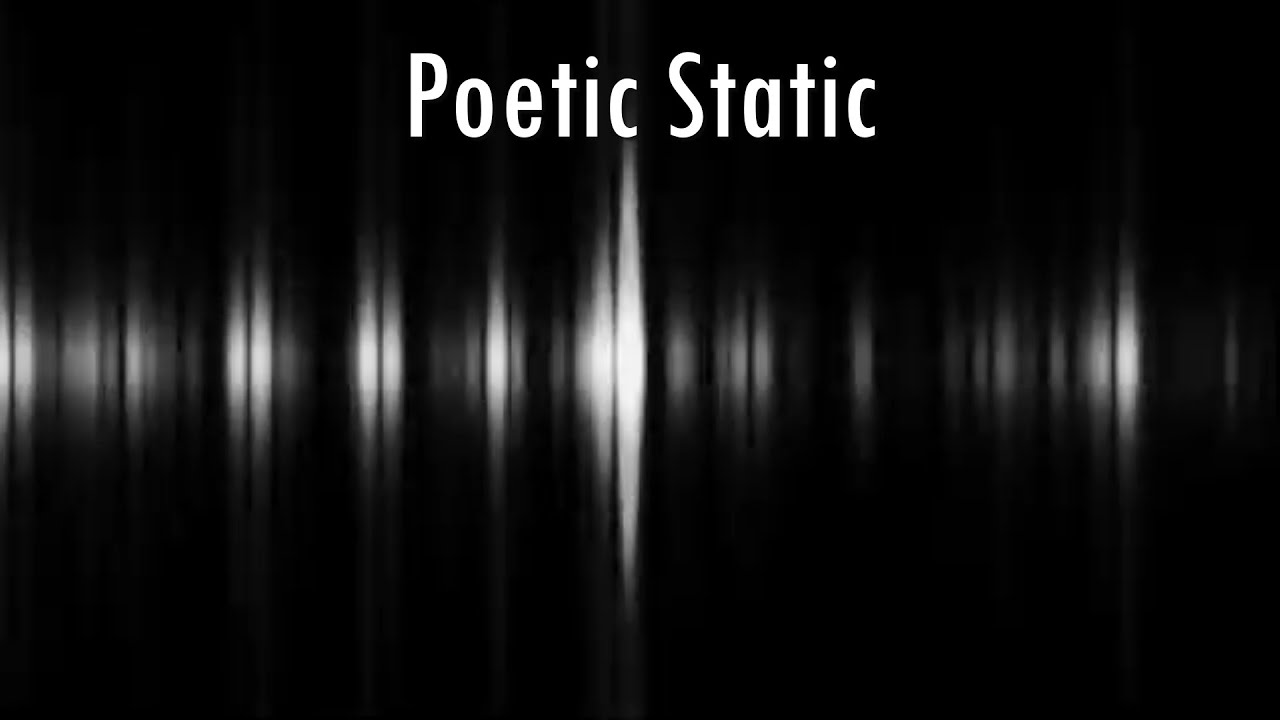 Poetic Static
