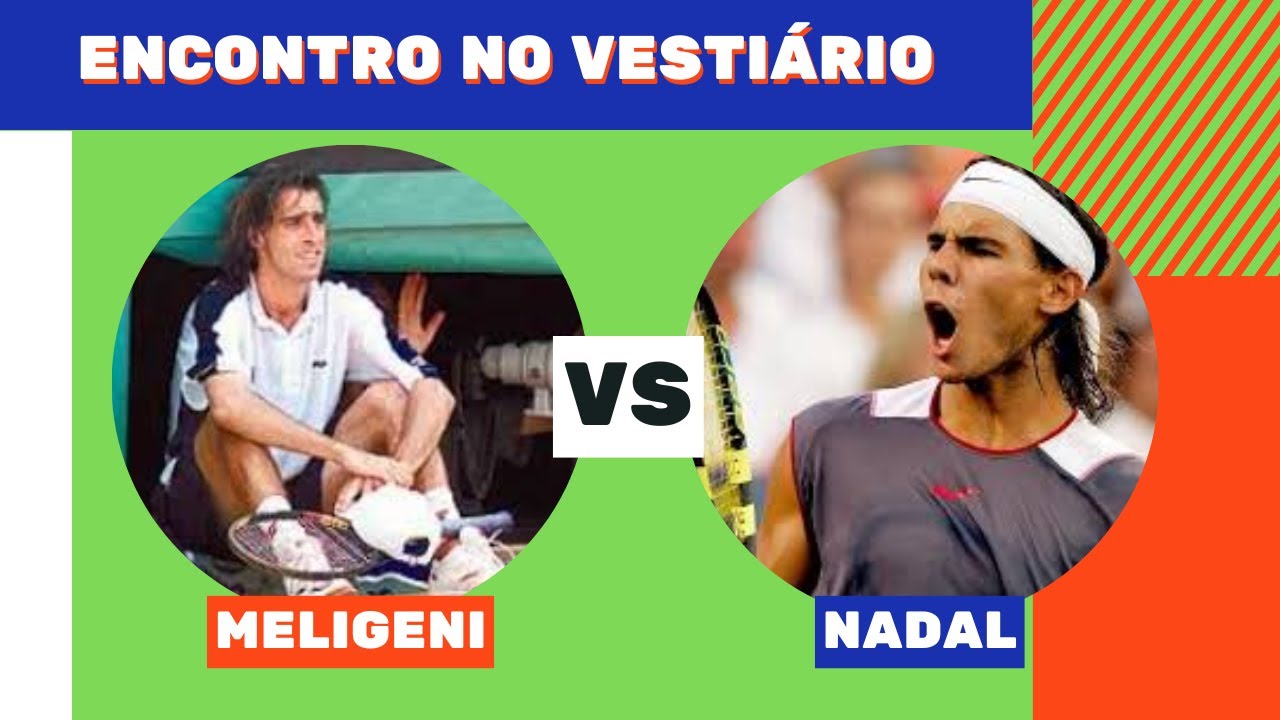 Nadal FOI humilde com o Meligeni??!!