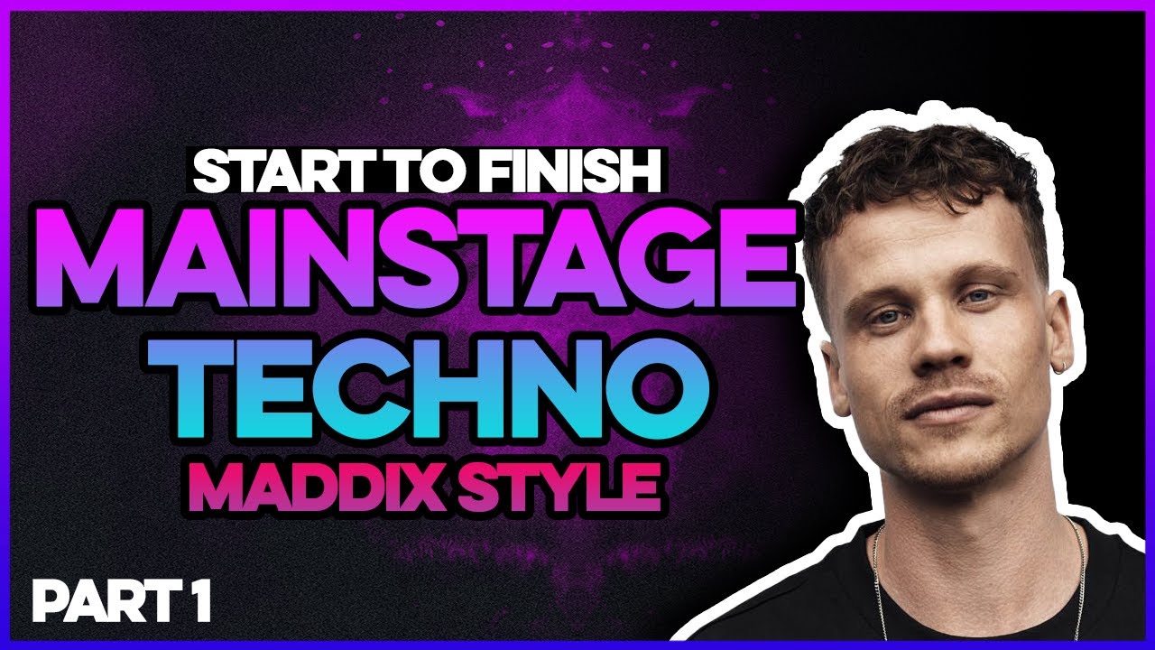 Start To Finish MAINSTAGE TECHNO MADDIX Style
