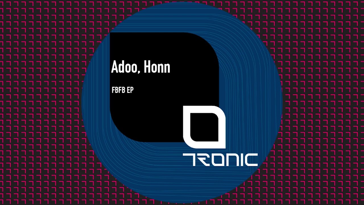 Adoo & Honn - FBFB [Tronic]