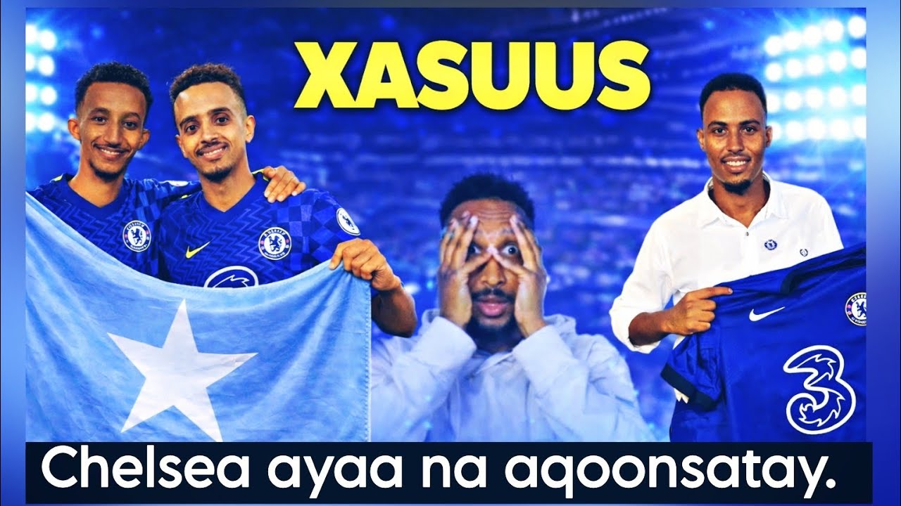 Xasuus 2021 - Chelsea oo si rasmi ah u aqoonsatay Taageerayaasheeda Soomaalida.