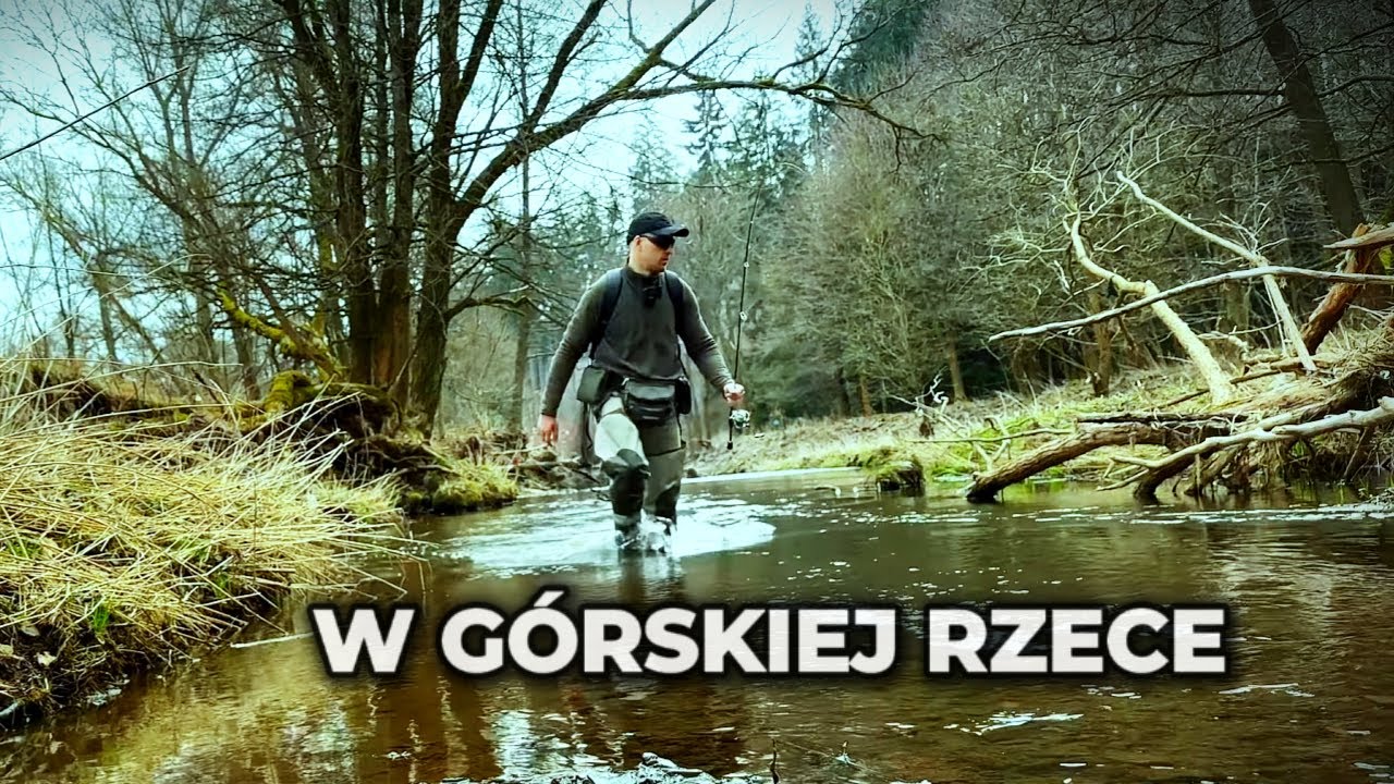 Wiosenne Pstrągi &ndash; Mała G&oacute;rska Rzeka po Zimie | Spinning