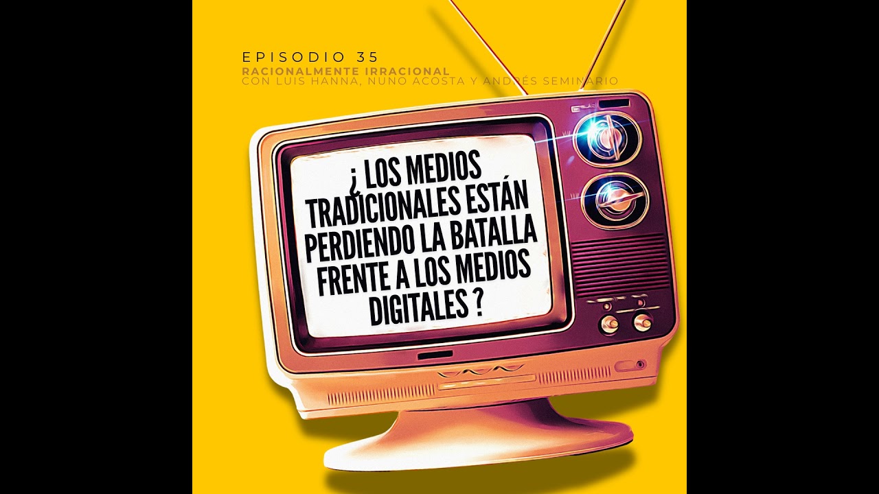 35 MEDIOS TRADICIONALES vs. MEDIOS DIGITALES