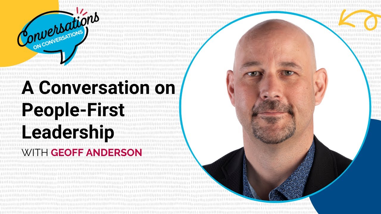 A Conversation on People-First Leadership | Conversations on Conversations