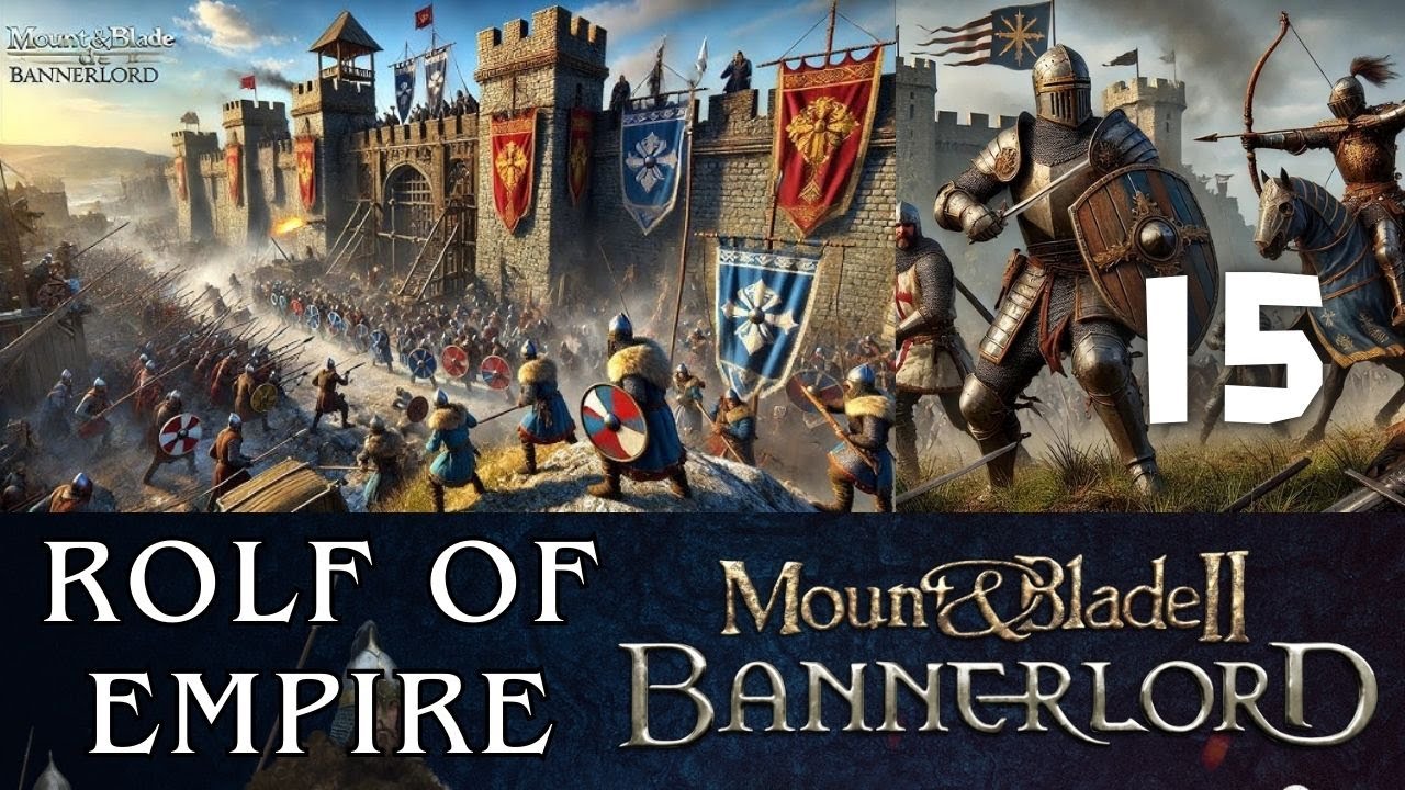 ROLF OF EMPIRE Mount & Blade 2: Bannerlord Gameplay Part 15 - (Medieval Campaign)