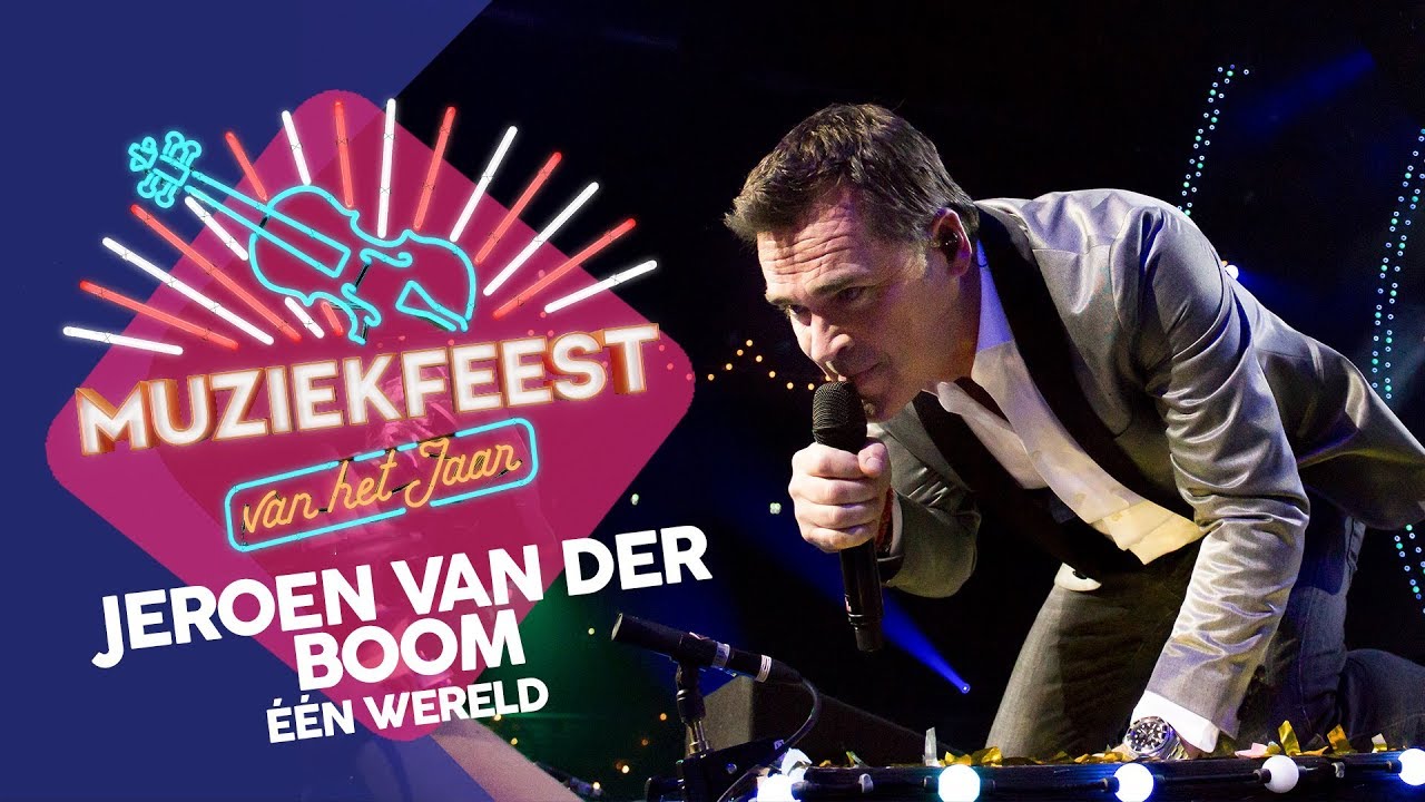Jeroen van der Boom - Een wereld | Muziekfeest van het Jaar 2017