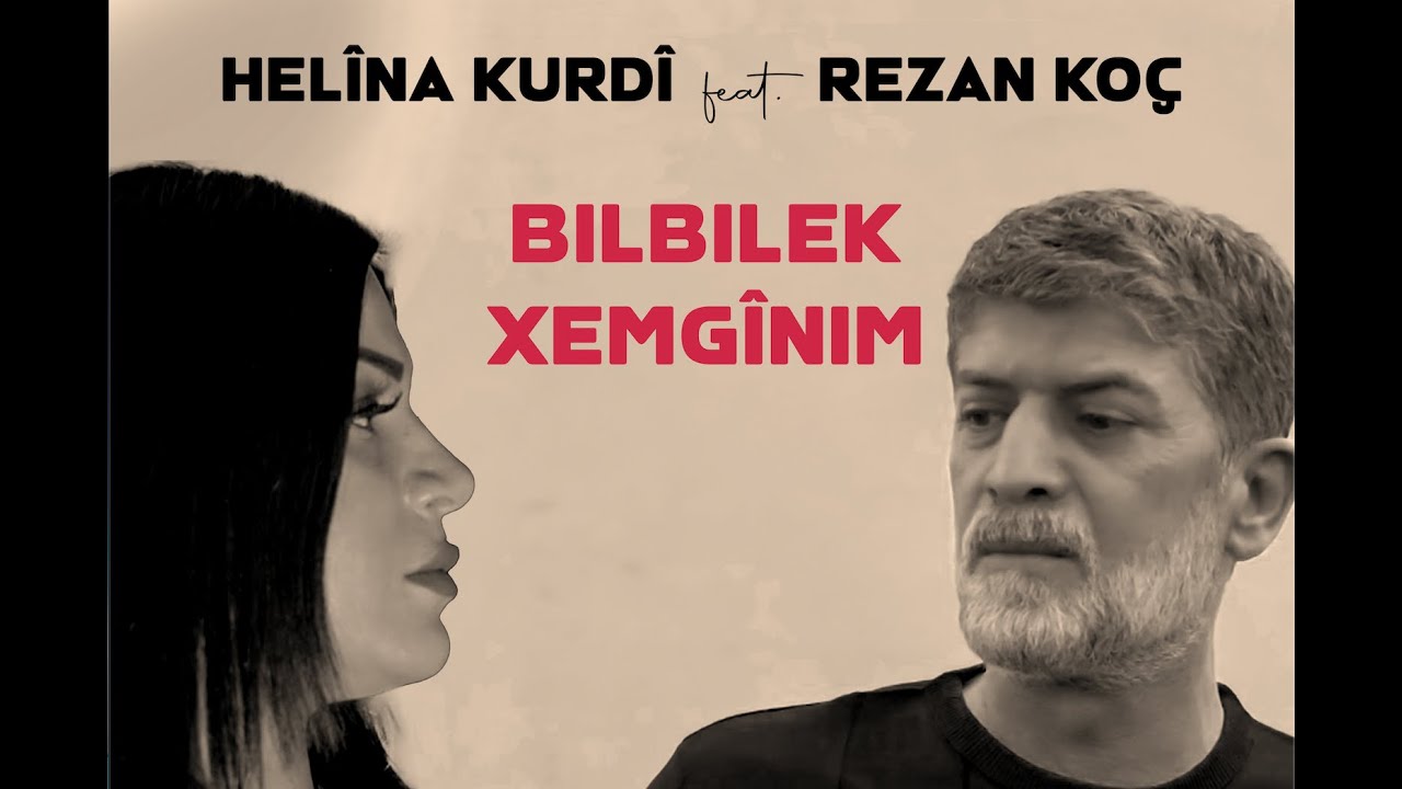 HEL&Icirc;NA KURD&Icirc; feat. REZAN KO&Ccedil; - BILBILEK XEMG&Icirc;NIM [4K]