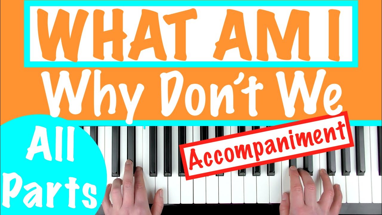 How to play WHAT AM I - Why Don't We Piano Chords Tutorial